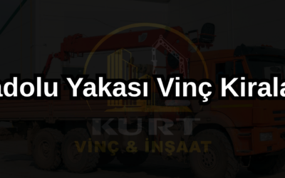 Anadolu Yakası Vinç Kiralama