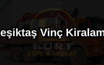 Beşiktaş Vinç Kiralama