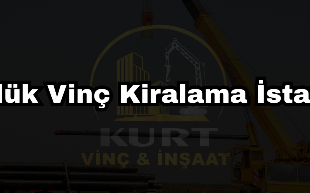 Günlük Vinç Kiralama İstanbul