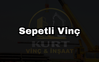 Sepetli Vinç